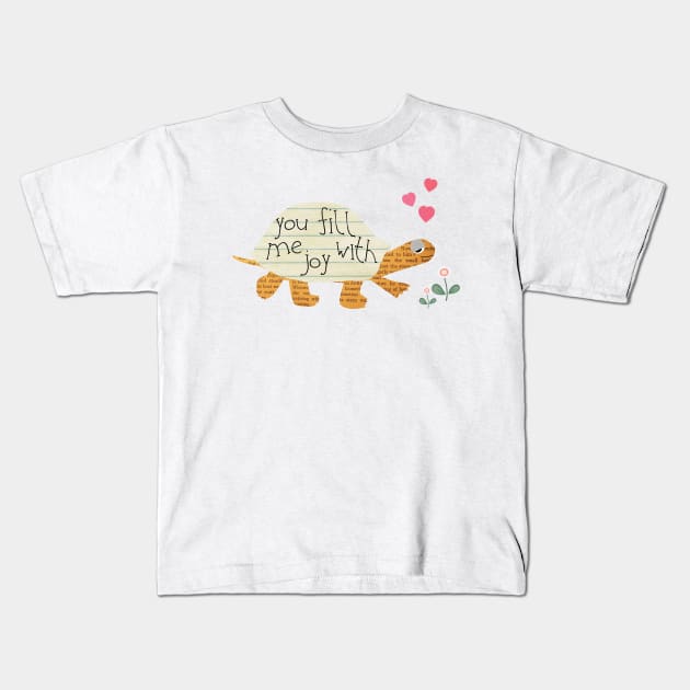 You fill me with joy turtle Kids T-Shirt by GreenNest